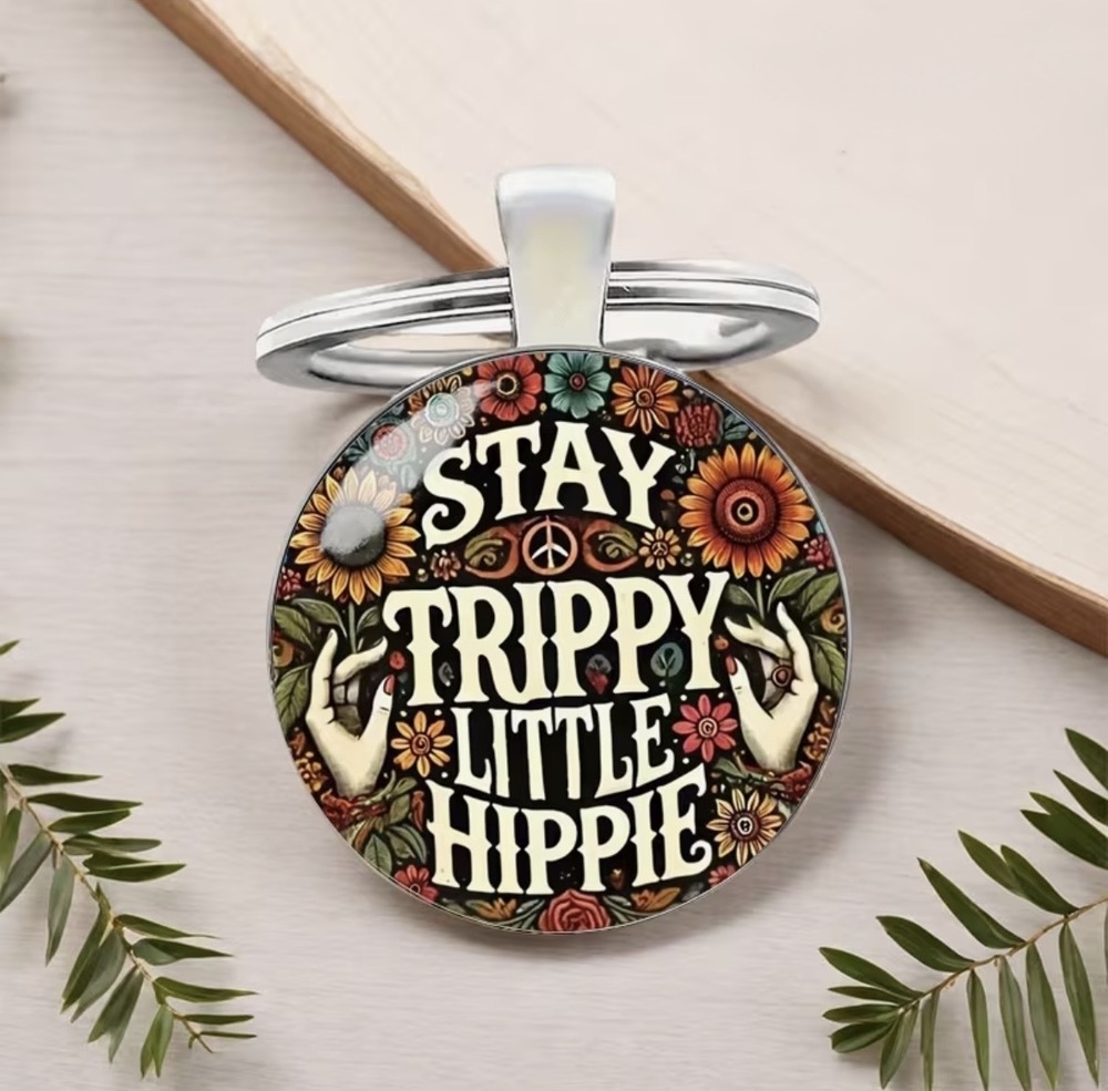3/$25 Stay Trippy Little Hippie Retro Peace And Love Stainless Steel Keychain